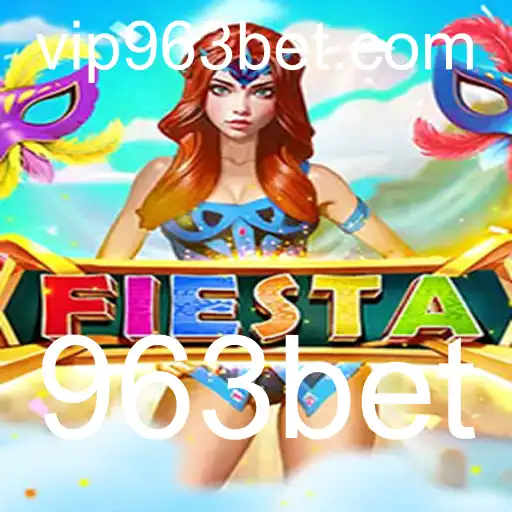 Descubra o Mundo Empolgante do Jogo Fiesta com 963bet