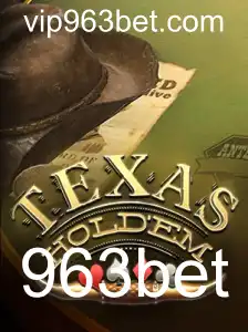 Descubra o Fascinante Universo do Texas Hold'em com 963bet